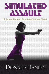 bokomslag Simulated Assault: A Jennia Bennett Novel