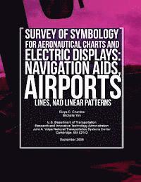 bokomslag Survey of Symbology for Aeronautical Charts and Electronic Displays: Navigation Aids, Airports, Lines, and Linear Patterns