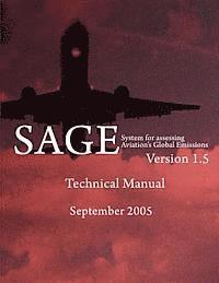 bokomslag System for Assessing Aviation's Global Emissions (SAGE), Version 1.5-Technical Manual