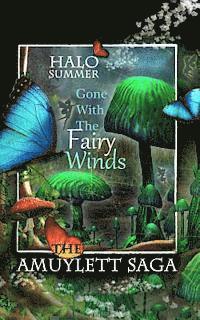 bokomslag Gone With The Fairy Winds (The Amuylett Saga)