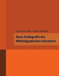 Julienne Schrauder, Frederic Laudenklos - Neue Palaegrafie des Mittelaegyptischen Hieratisch, Häftad
