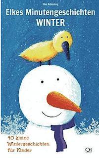 Elke Bräunling - Elkes Minutengeschichten - Winter: 40 kurze Wintergeschichten, Häftad