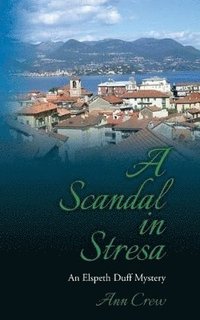 bokomslag A Scandal in Stresa: An Elspeth Duff Mystery