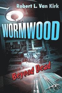 bokomslag Wormwood: Beyond Dead