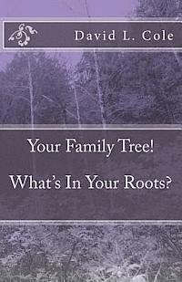 bokomslag Your Family Tree! What's In Your Roots?