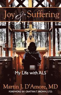 Joy and Suffering: My Life with ALS 1