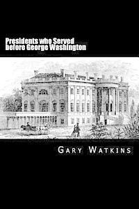 Presidents Who Served before - George Washington 1