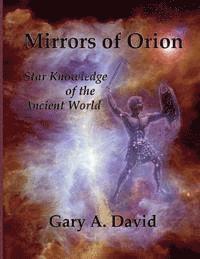 bokomslag Mirrors of Orion: Star Knowledge of the Ancient World
