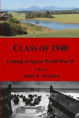 Class of 1940: Coming of Age in World War II