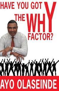 bokomslag Have You Got The Why 'Y' Factor?