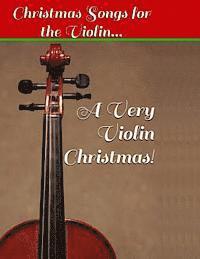 bokomslag A Very Violin Christmas! - Christmas Songs for the Violin...