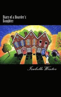 bokomslag Diary of a Hoarder's Daughter: A diary of dealing with an extreme hoarder written with honesty and humour.