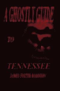 bokomslag A Ghostly Guide To Tennesse