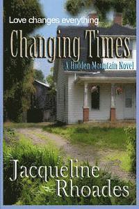 Jacqueline Rhoades - Changing Times: A Hidden Mountain Novel, Häftad