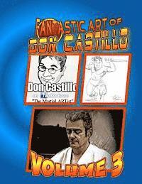 The Fantastic Art of Don Castillo 3: Book 3 in the Series.