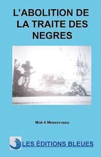 bokomslag L'abolition de la traite des nègres