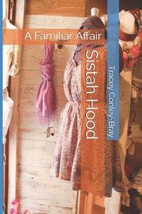 bokomslag Sistah Hood: A Familiar Affair