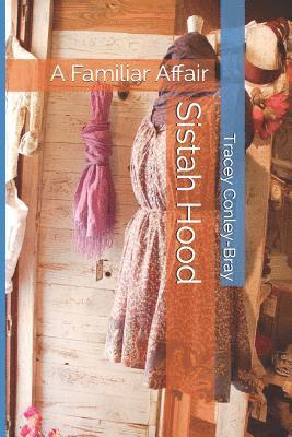 Sistah Hood: A Familiar Affair 1