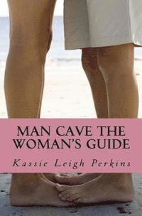 bokomslag Man Cave The Woman's Guide