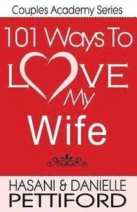 101 Ways To Love My Wife 1