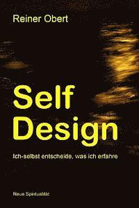 Self-Design: Ich-selbst entscheide, was ich erfahre 1