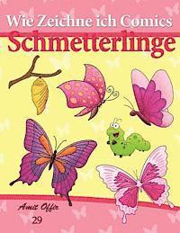 bokomslag Wie Zeichne ich Comics: Schmetterlinge: Zeichnen Bücher: Zeichnen für Anfänger Bücher