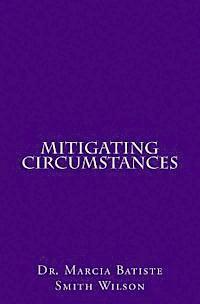Marcia Batiste Smith Wilson - Mitigating Circumstances, Häftad