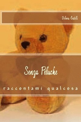 Debora Gatelli - Senza Peluche, Häftad