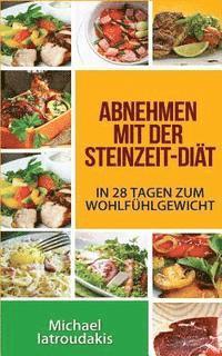 bokomslag Abnehmen mit der Steinzeit-Diät: In 28 Tagen zum Wohlfühlgewicht (Paleo-Diät / WISSEN KOMPAKT)