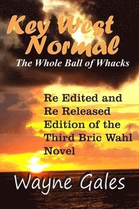 bokomslag Key West Normal (Bric Wahl Series Book 3): The Whole Ball of Whacks