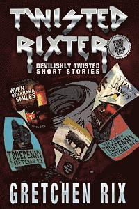 Twisted Rixter 1