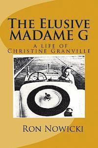 bokomslag The Elusive Madame G: a life of Christine Granville