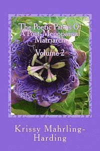 bokomslag The Poetic PatoisOf APost-Menopausal Matriarch: Volume 2