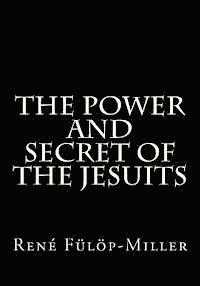 bokomslag The Power and Secret of the Jesuits