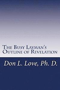 bokomslag The Busy Layman's Outline of Revelation