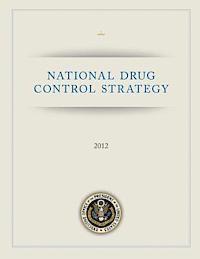 bokomslag National Drug Control Strategy: 2012