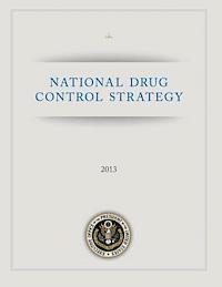 bokomslag National Drug Control Strategy: 2013