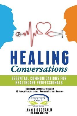 bokomslag HEALING Conversations: Essential Communications for Healthcare Professionals