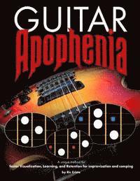 bokomslag Guitar Apophenia: The Easy Guitar Visualization Process