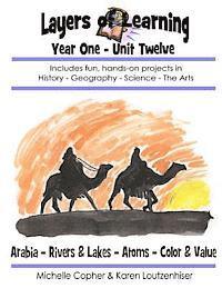 bokomslag Layers of Learning Year One Unit Twelve: Arabia, Rivers & Lakes, Atoms, Color & Value
