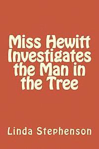 bokomslag Miss Hewitt Investigates the Man in the Tree