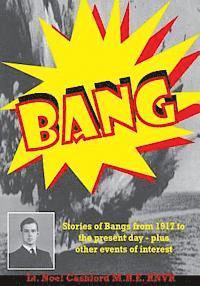 Noel Cashford - Bang: Stories of Bangs from 1917 to the present day - plus other events of interest, Häftad