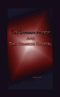 bokomslag The Dragon Prince and The Crimson Crystal