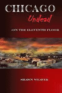 bokomslag Chicago Undead: On the eleventh floor