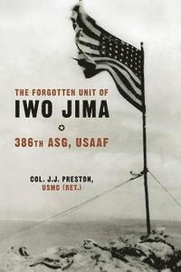 bokomslag The Forgotten Unit of Iwo Jima: 386th ASG, USAAF