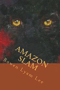 Bowen Lyam Lee - Amazon Slam, Häftad
