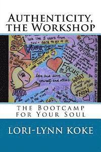 bokomslag Authenticity, the Workshop: the Bootcamp for Your Soul