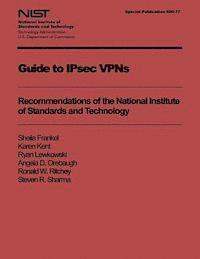 bokomslag Guide to IPsec VPNs: Recommendations of the National Institute of Standards and Technology