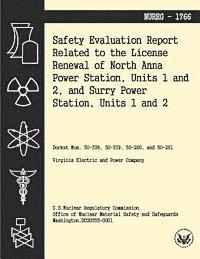 U. S. Nuclear Regulatory Commission - Safety Evaluation Report Related to the License Renewal of North Anna Power Station, Units 1 and 2, and Surry Power Station, Units 1 and 2, Häftad. Tillgänglighet: Lägg i varukorg