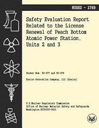 U. S. Nuclear Regulatory Commission - Safety Evaluation Report Related to the License Renewal of Peach Bottom Atomic Power Station, Units 2 and 3, Häftad. Tillgänglighet: Lägg i varukorg